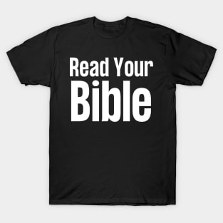 Read Your Bible T-Shirt